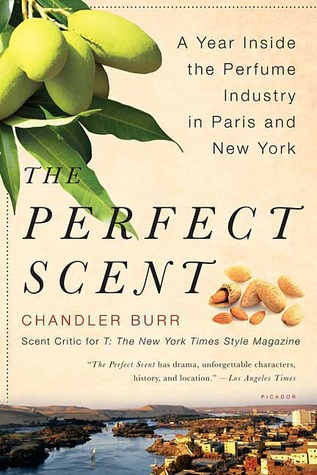 Book cover of The Perfect Scent by Chandler Burr